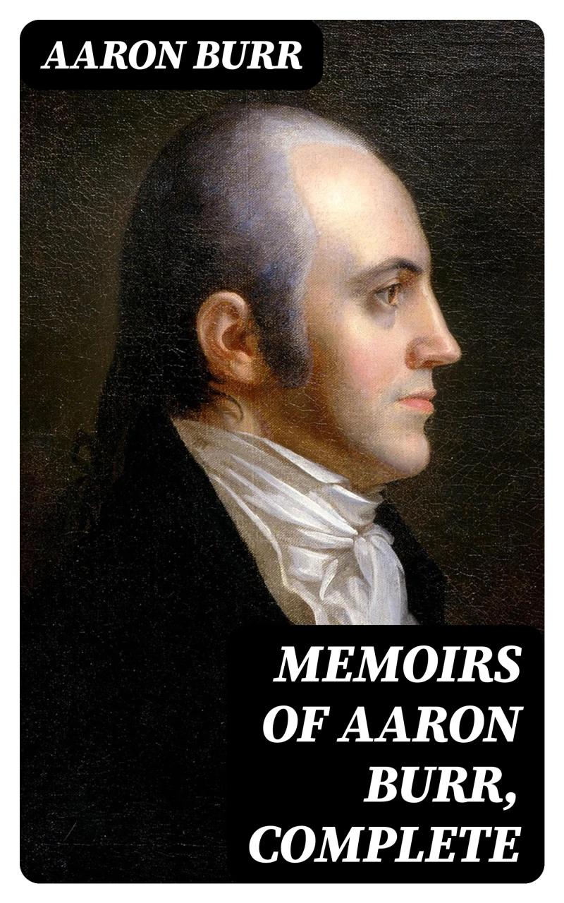Portada: Memoirs of Aaron Burr, Complete