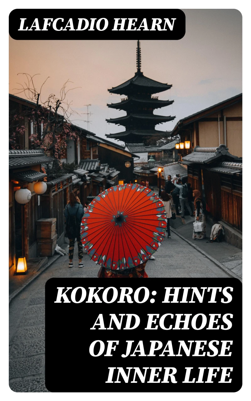 Portada: Kokoro: Hints and Echoes of Japanese Inner Life