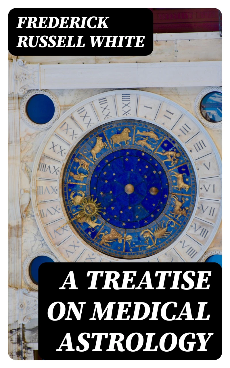 Portada: A Treatise on Medical Astrology