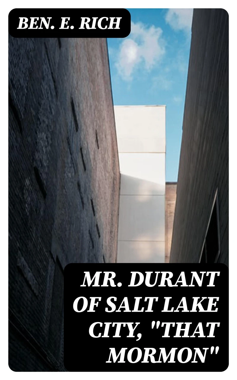 Portada: Mr. Durant of Salt Lake City, "That Mormon"