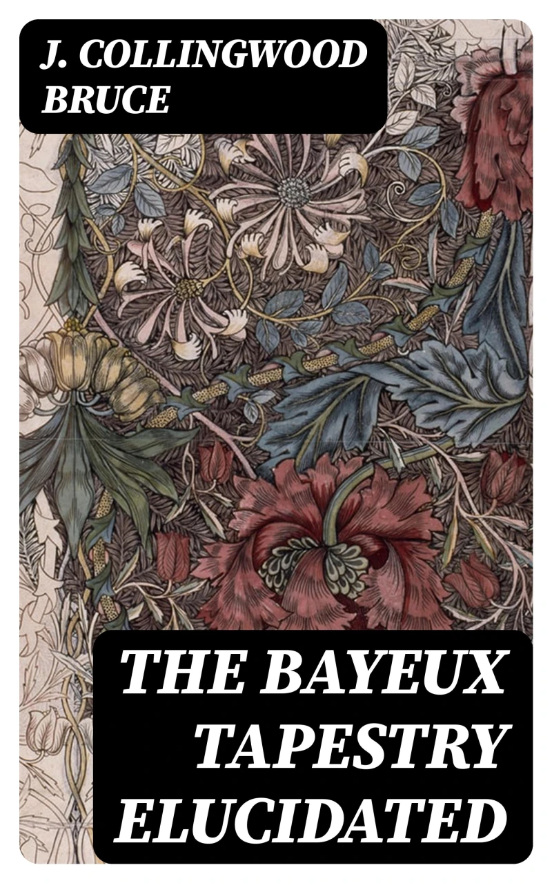 Portada: The Bayeux Tapestry Elucidated