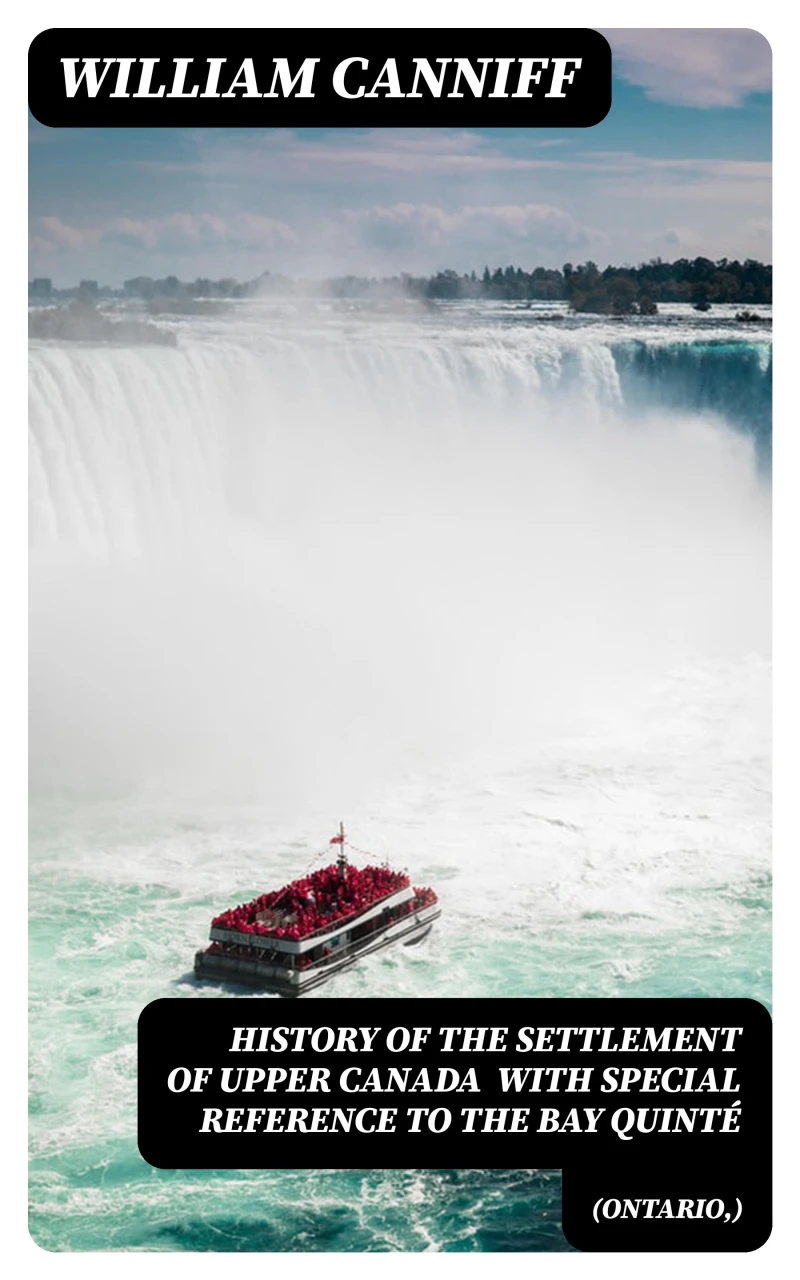 Portada: History of the settlement of Upper Canada (Ontario,) with special reference to the Bay Quinté