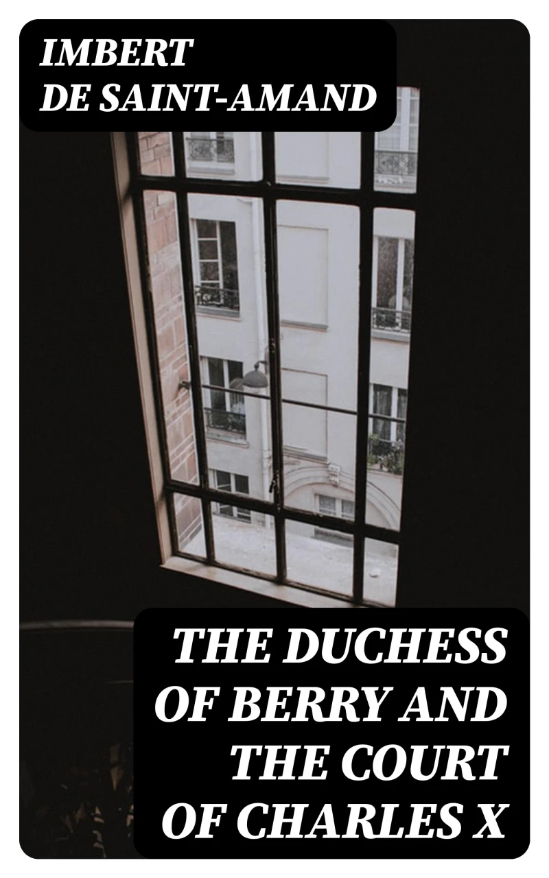 Portada: The Duchess of Berry and the Court of Charles X