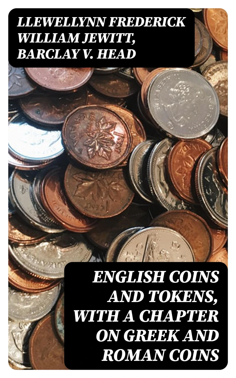 Portada: English Coins and Tokens, with a Chapter on Greek and Roman Coins