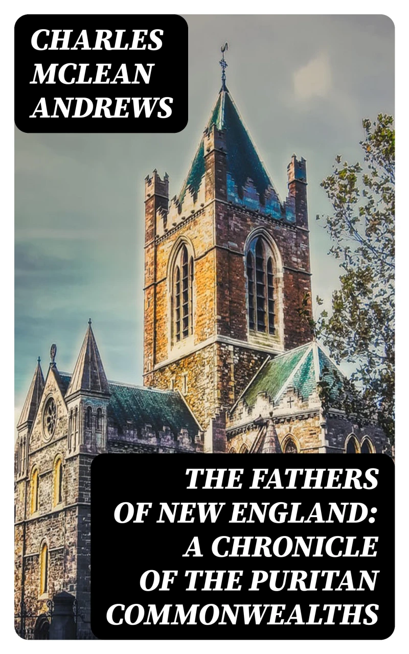 Portada: The Fathers of New England: A Chronicle of the Puritan Commonwealths