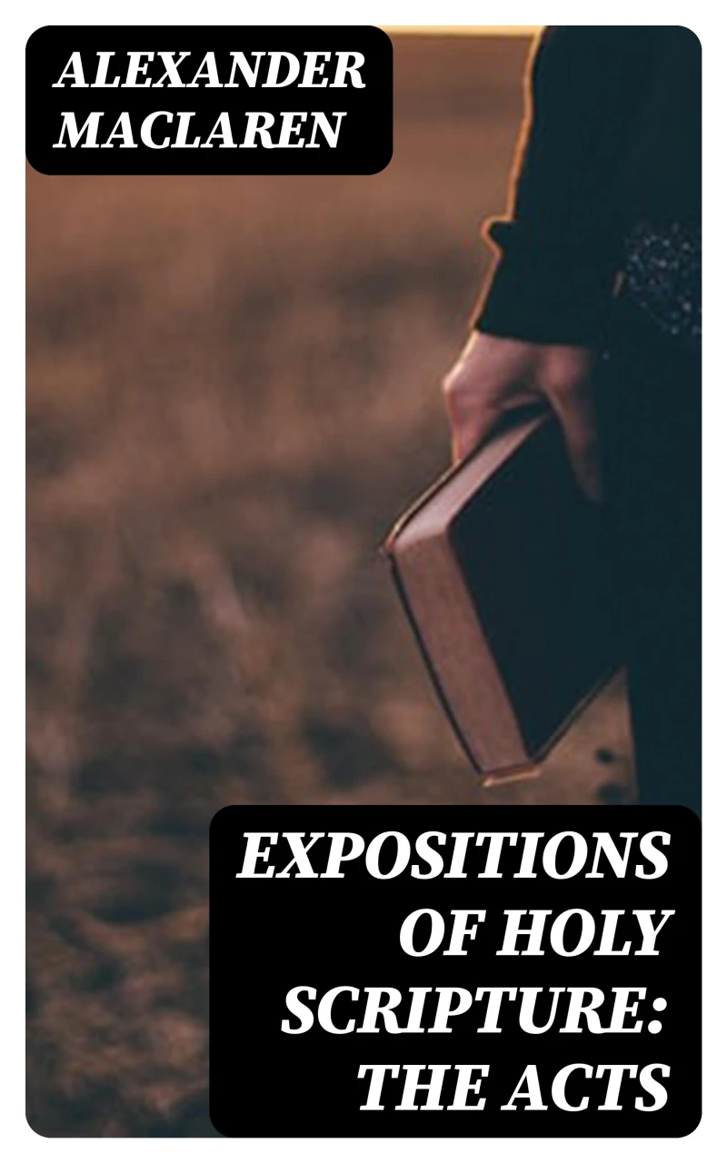 Portada: Expositions of Holy Scripture: the Acts