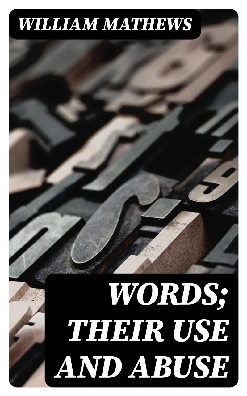 Portada: Words; Their Use and Abuse