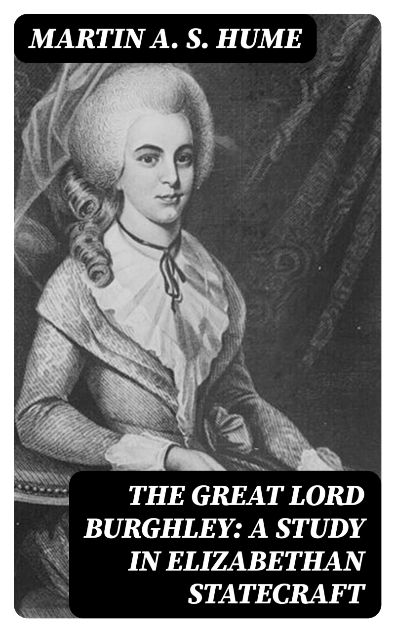 Portada: The Great Lord Burghley: A study in Elizabethan statecraft
