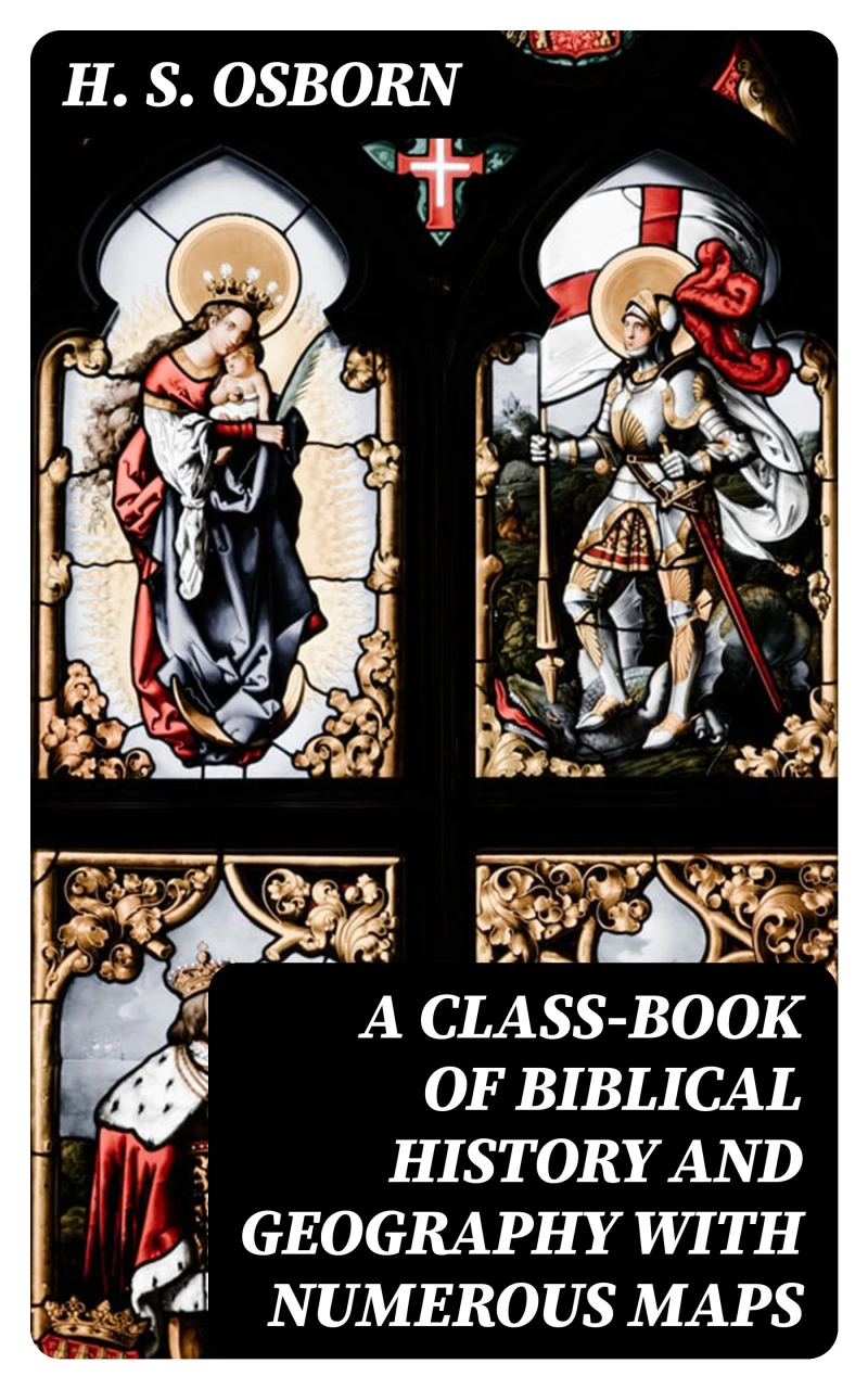 Portada: A Class-Book of Biblical History and Geography with numerous maps