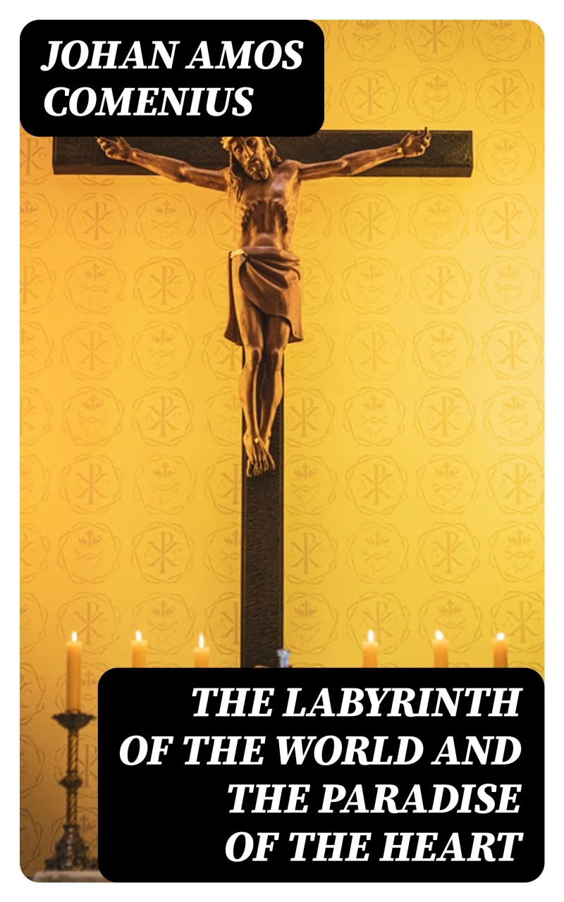 Portada: The Labyrinth of the World and the Paradise of the Heart
