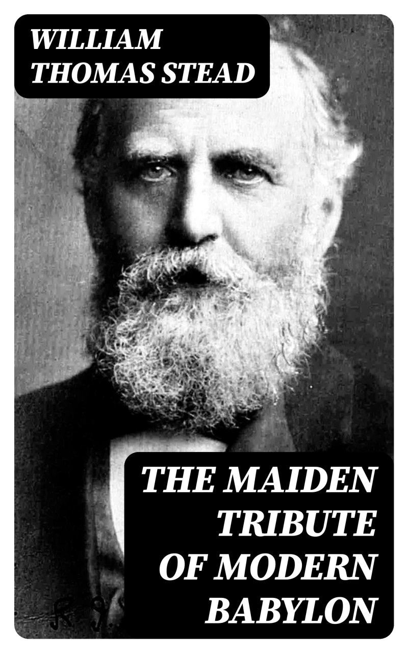 Portada: The Maiden Tribute of Modern Babylon