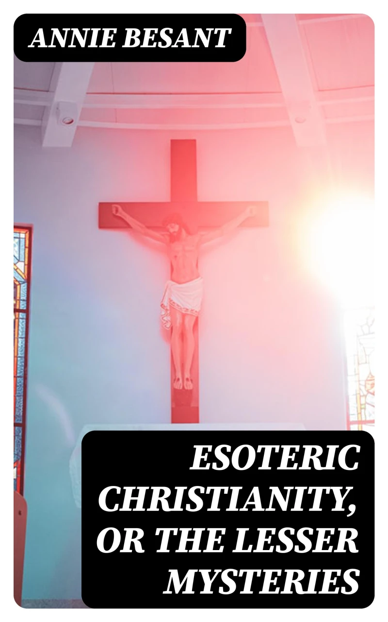 Portada: Esoteric Christianity, or The Lesser Mysteries