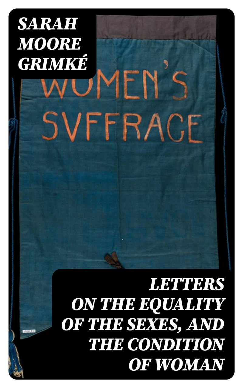 Portada: Letters on the Equality of the Sexes, and the Condition of Woman