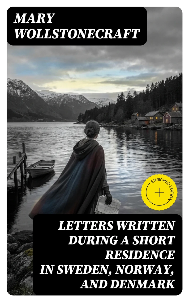 Portada: Letters Written During a Short Residence in Sweden, Norway, and Denmark (Annotated)