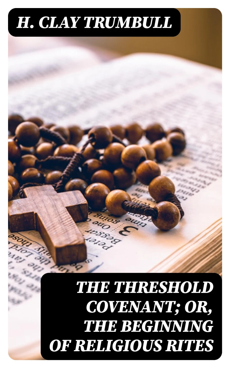 Portada: The Threshold Covenant; or, The Beginning of Religious Rites