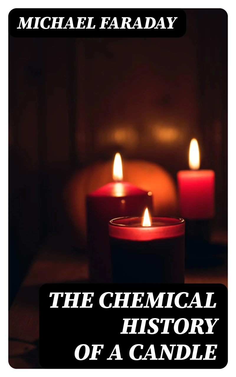Portada: The Chemical History of a Candle