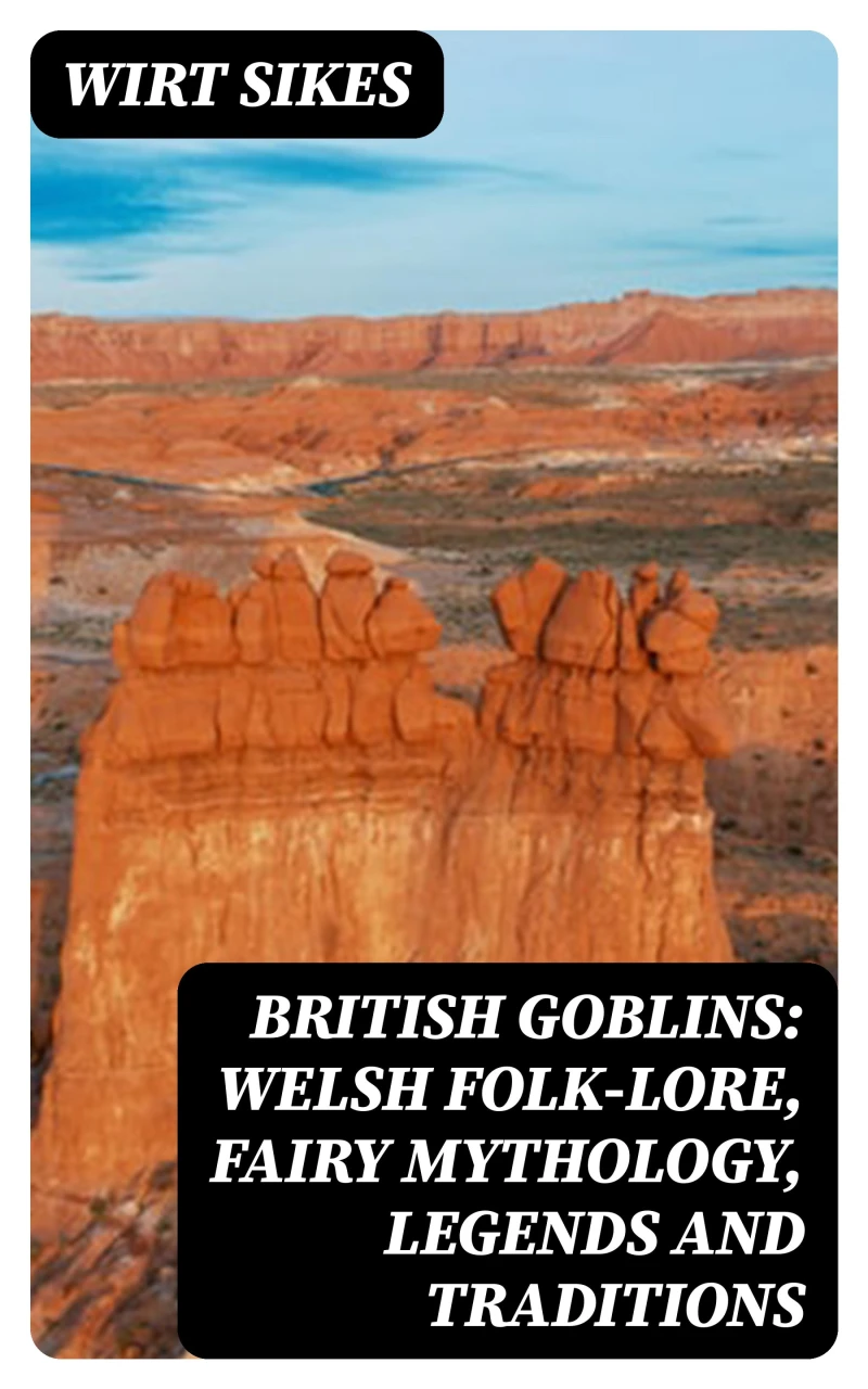 Portada: British Goblins: Welsh Folk-lore, Fairy Mythology, Legends and Traditions