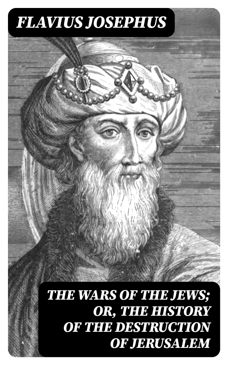 Portada: The Wars of the Jews; Or, The History of the Destruction of Jerusalem