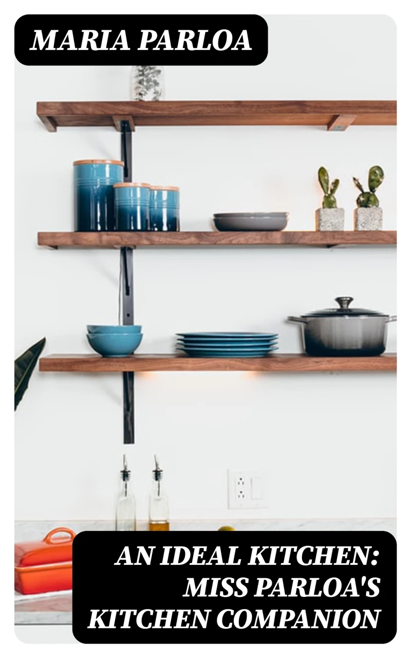 Portada: An Ideal Kitchen: Miss Parloa's Kitchen Companion
