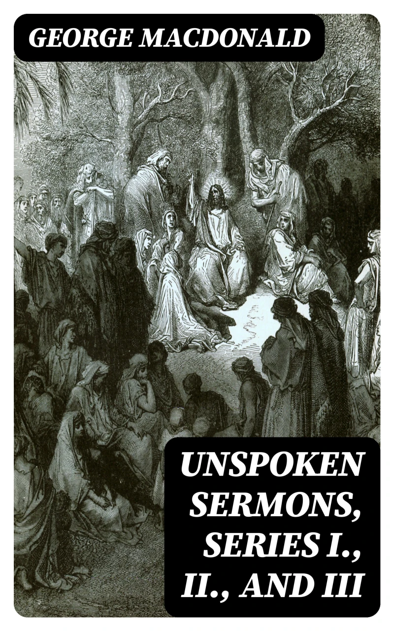 Portada: Unspoken Sermons, Series I., II., and III