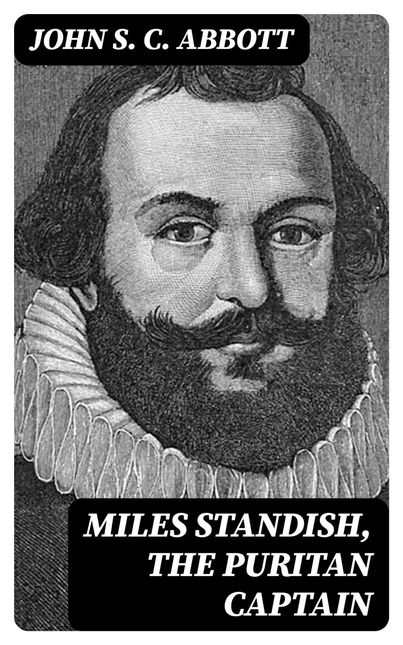 Portada: Miles Standish, the Puritan Captain