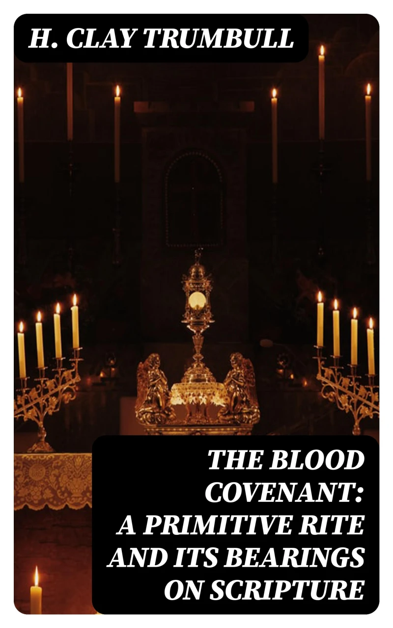 Portada: The Blood Covenant: A Primitive Rite and its Bearings on Scripture