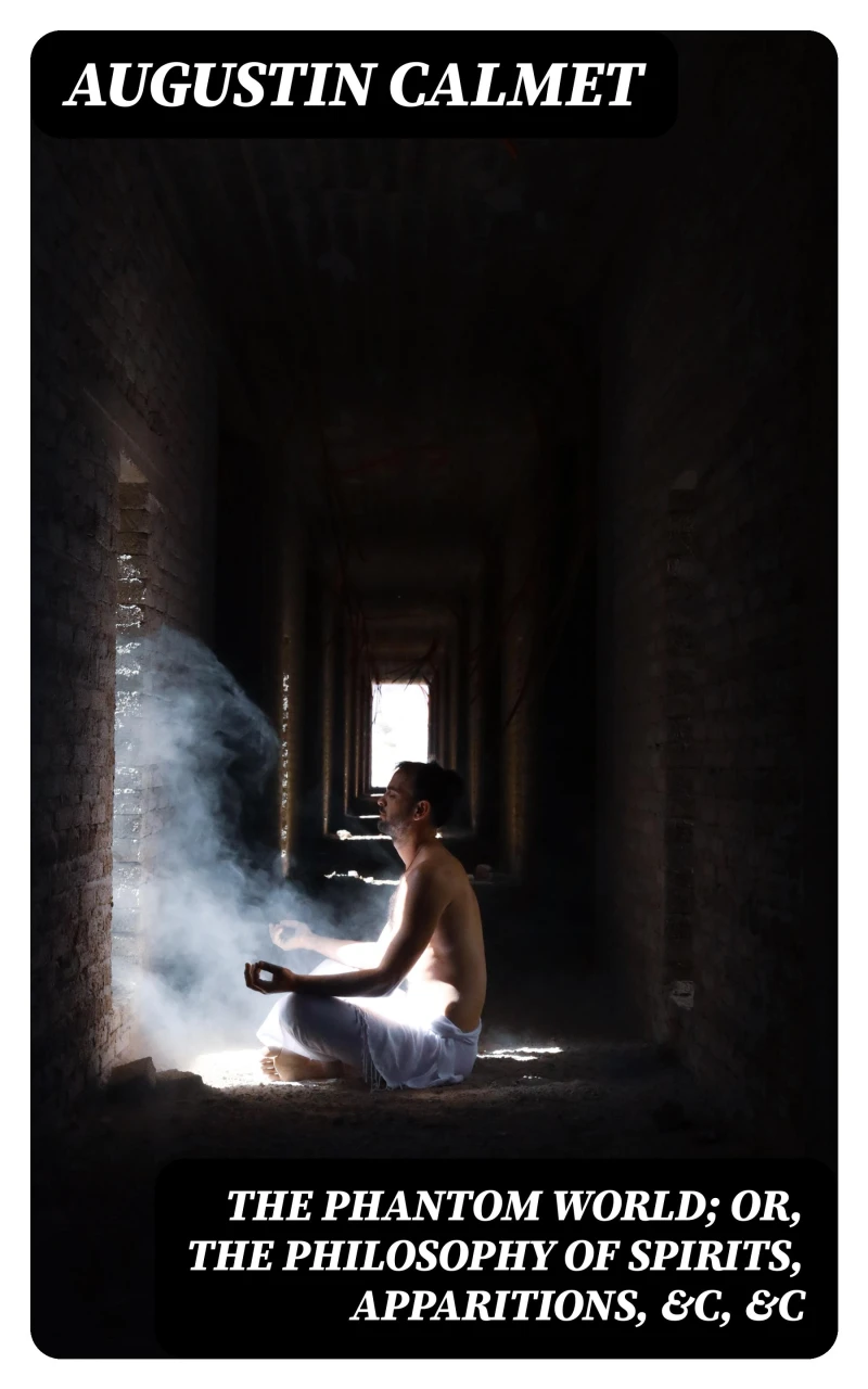 Portada: The Phantom World; or, The philosophy of spirits, apparitions, &c, &c