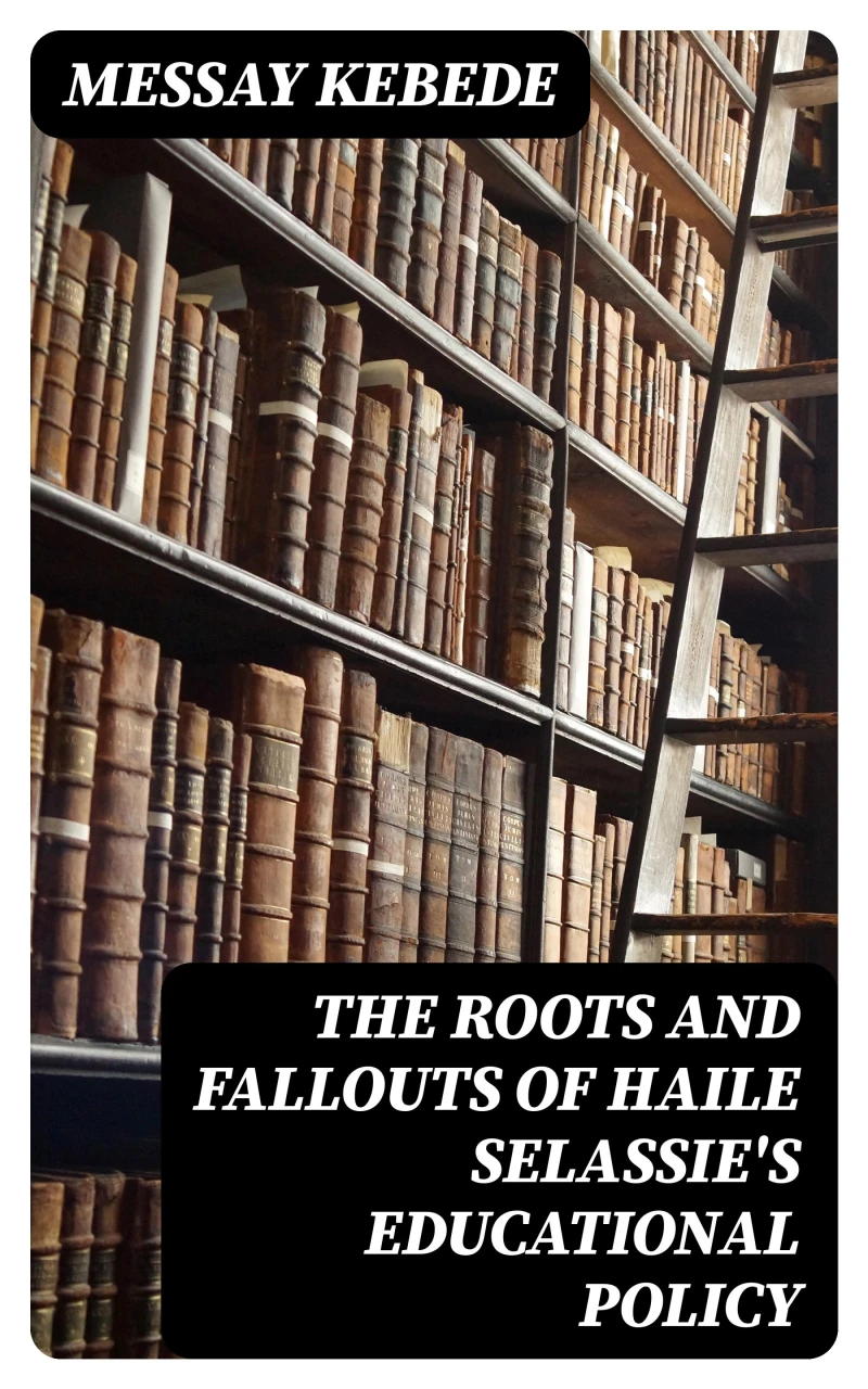 Portada: The Roots and Fallouts of Haile Selassie's Educational Policy