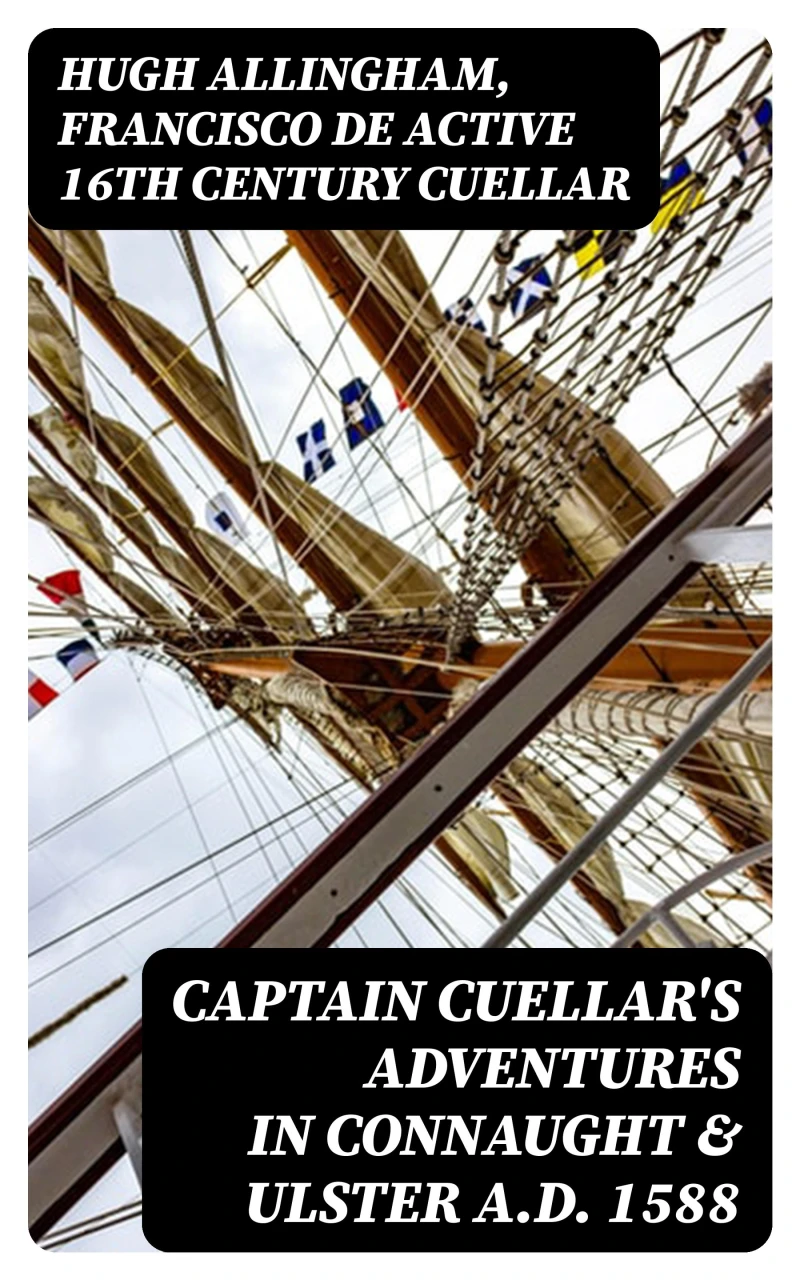 Portada: Captain Cuellar's Adventures in Connaught & Ulster A.D. 1588