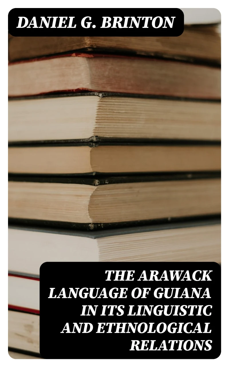 Portada: The Arawack Language of Guiana in its Linguistic and Ethnological Relations