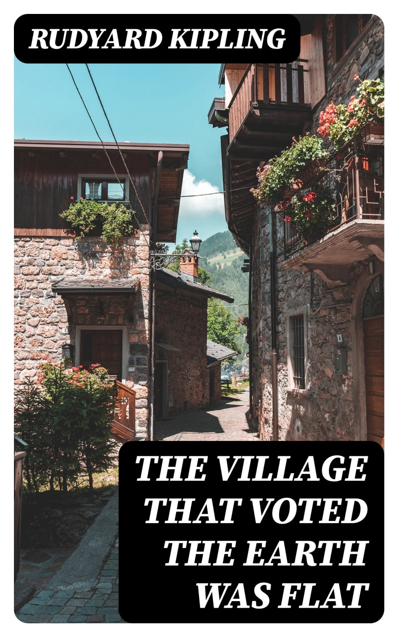 Portada: The Village That Voted the Earth Was Flat