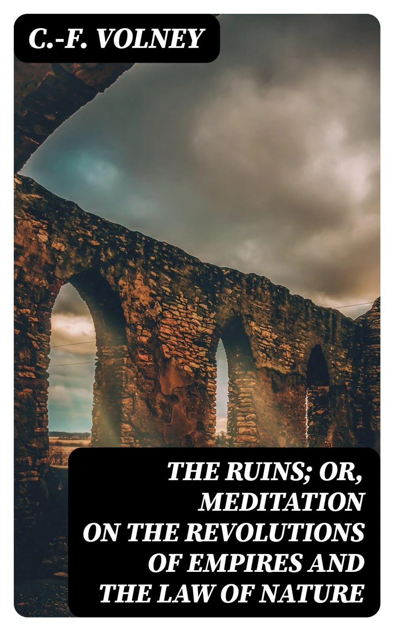 Portada: The Ruins; Or, Meditation on the Revolutions of Empires and the Law of Nature