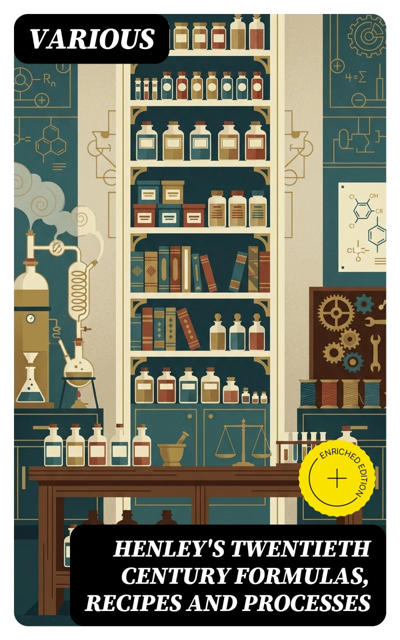 Portada: Henley's Twentieth Century Formulas, Recipes and Processes (Annotated)
