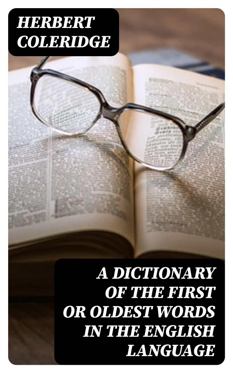Portada: A Dictionary of the First or Oldest Words in the English Language