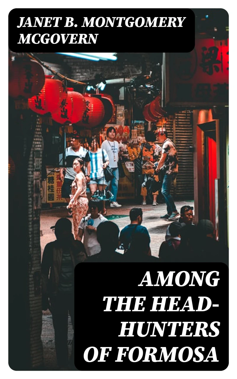 Portada: Among the Head-Hunters of Formosa