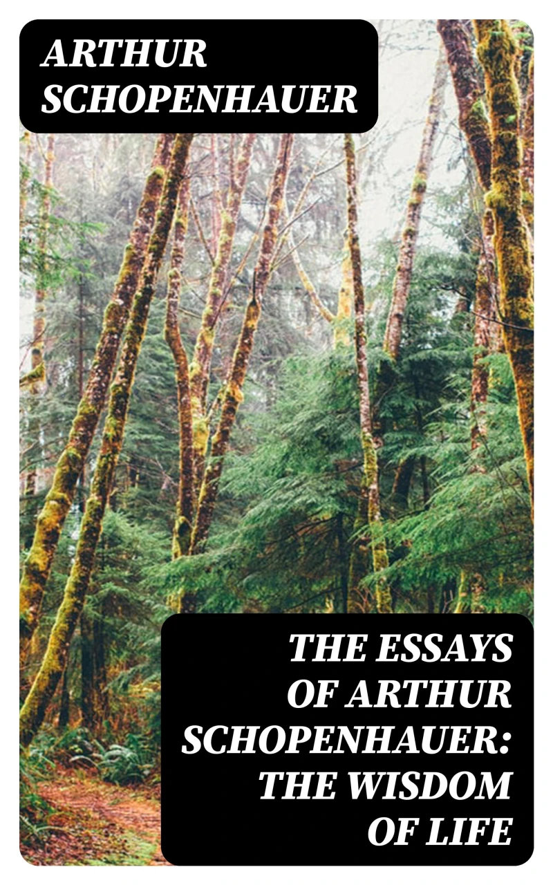 Portada: The Essays of Arthur Schopenhauer: the Wisdom of Life