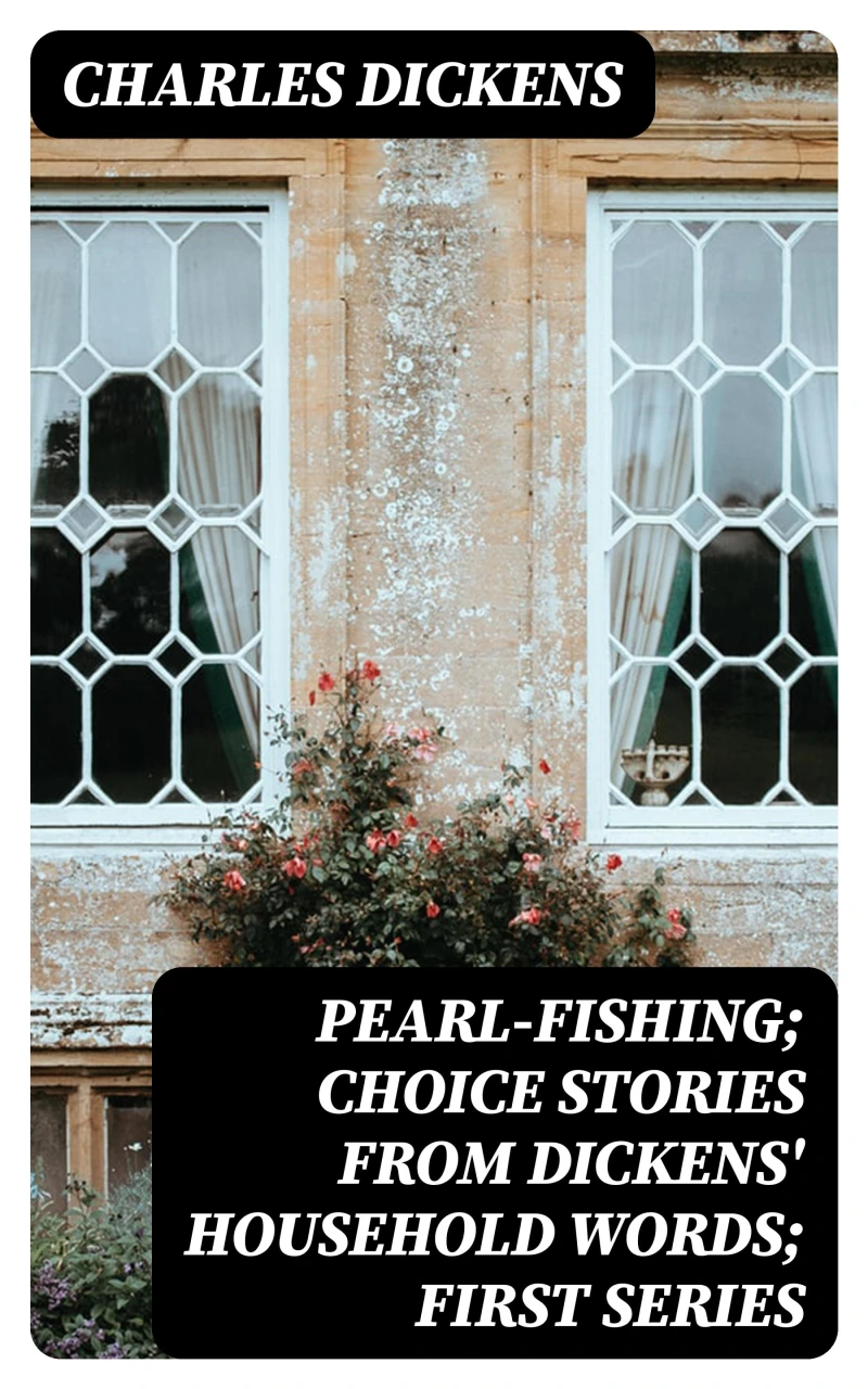 Portada: Pearl-Fishing; Choice Stories from Dickens' Household Words; First Series