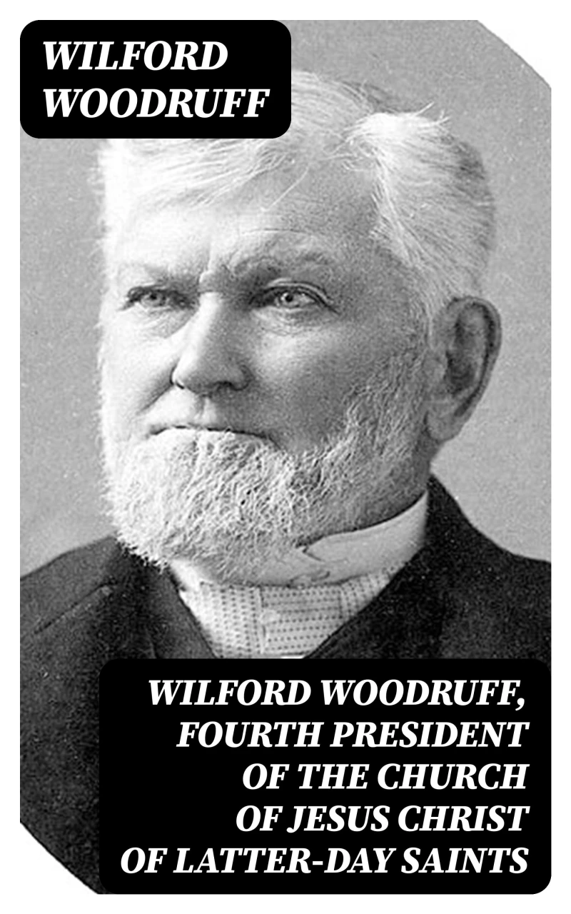 Portada: Wilford Woodruff, Fourth President of the Church of Jesus Christ of Latter-Day Saints