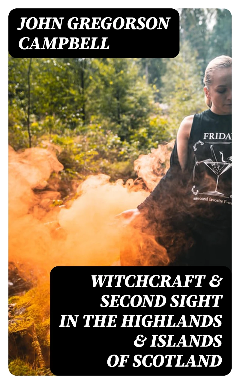Portada: Witchcraft & Second Sight in the Highlands & Islands of Scotland