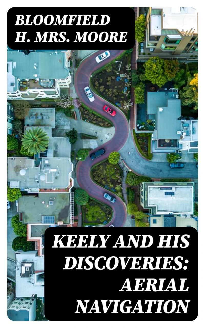 Portada: Keely and His Discoveries: Aerial Navigation