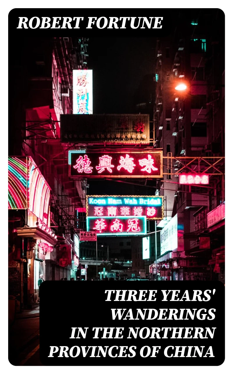 Portada: Three Years' Wanderings in the Northern Provinces of China