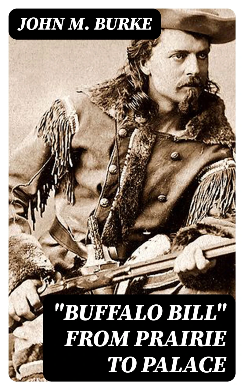 Portada: "Buffalo Bill" from Prairie to Palace