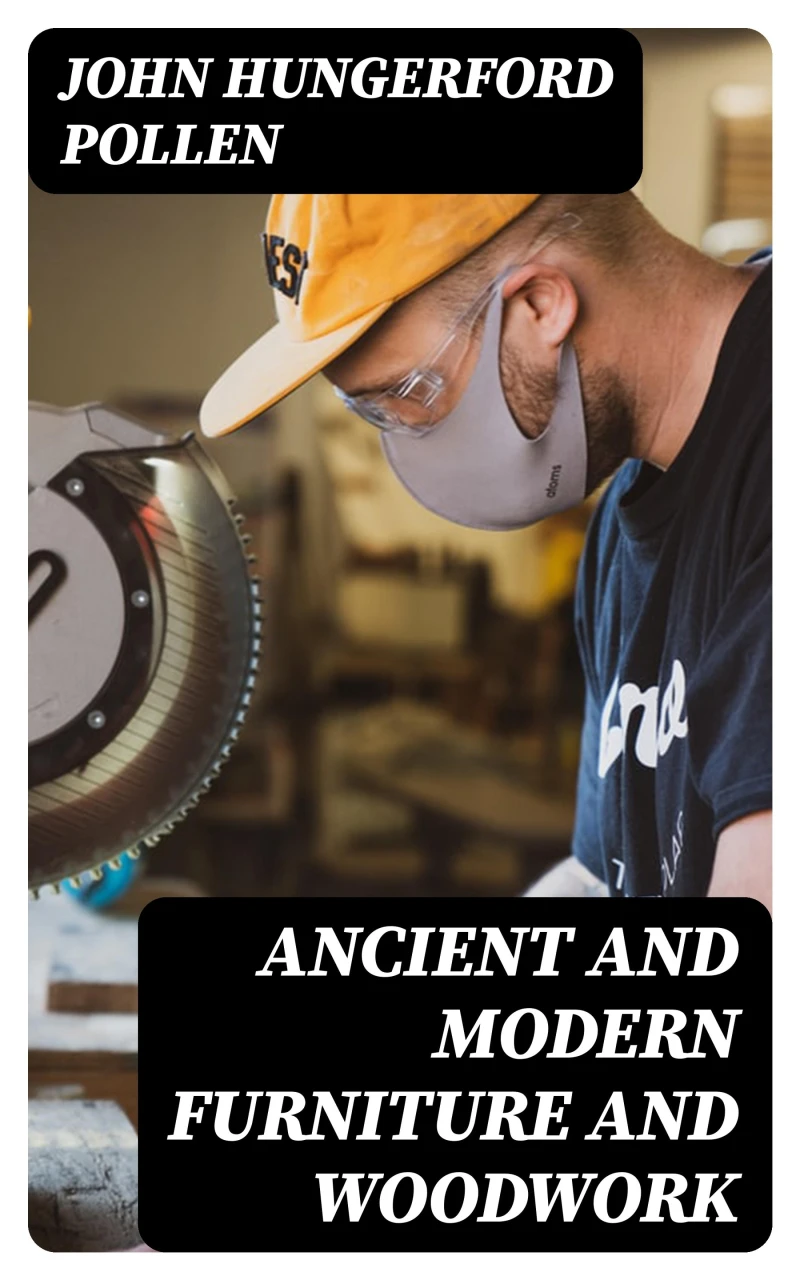 Portada: Ancient and Modern Furniture and Woodwork
