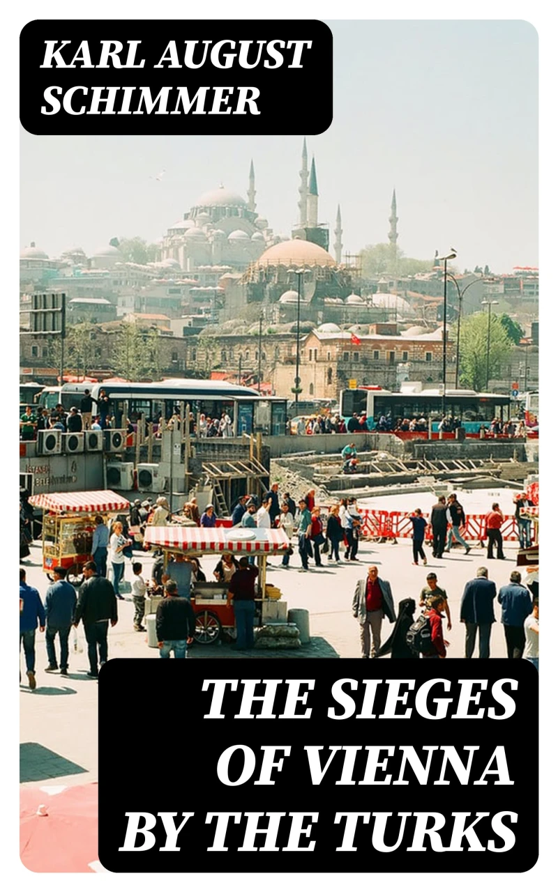 Portada: The Sieges of Vienna by the Turks