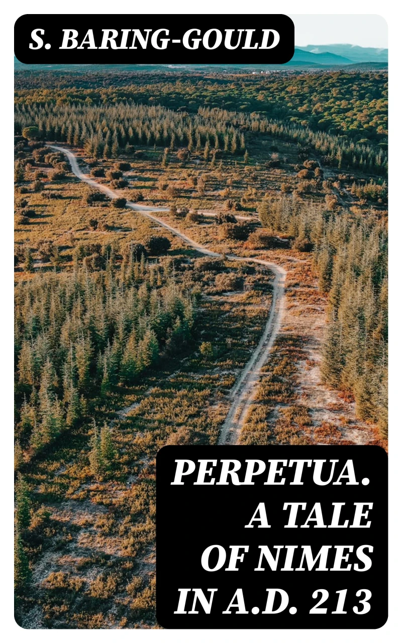 Portada: Perpetua. A Tale of Nimes in A.D. 213