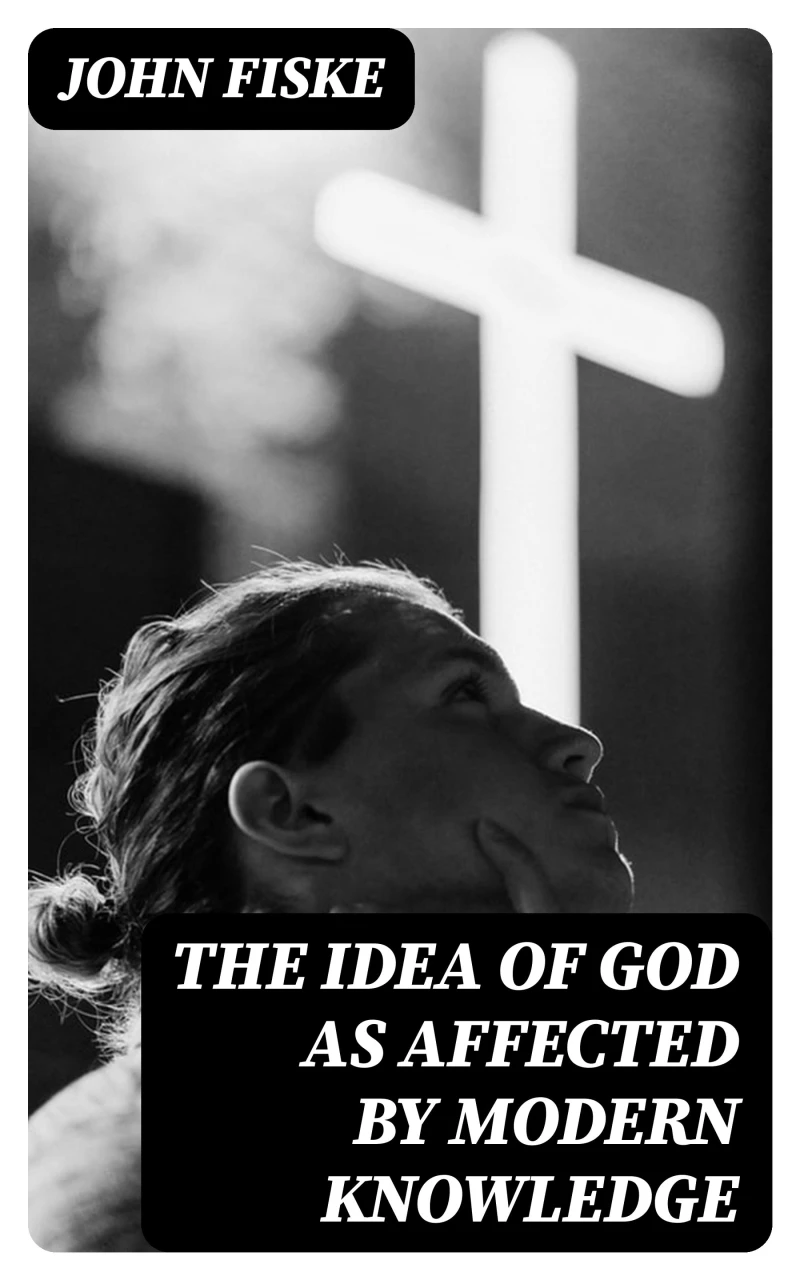 Portada: The Idea of God as Affected by Modern Knowledge