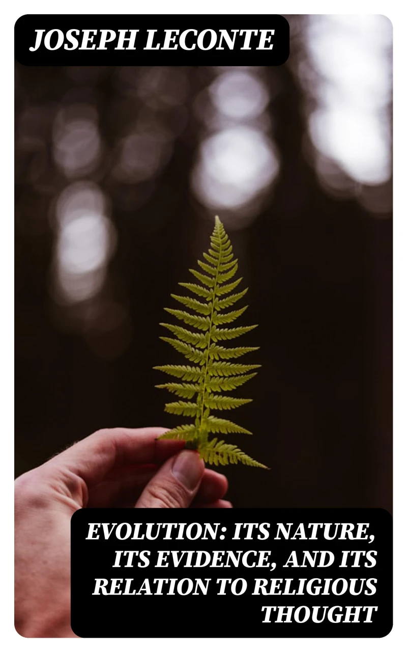 Portada: Evolution: Its nature, its evidence, and its relation to religious thought