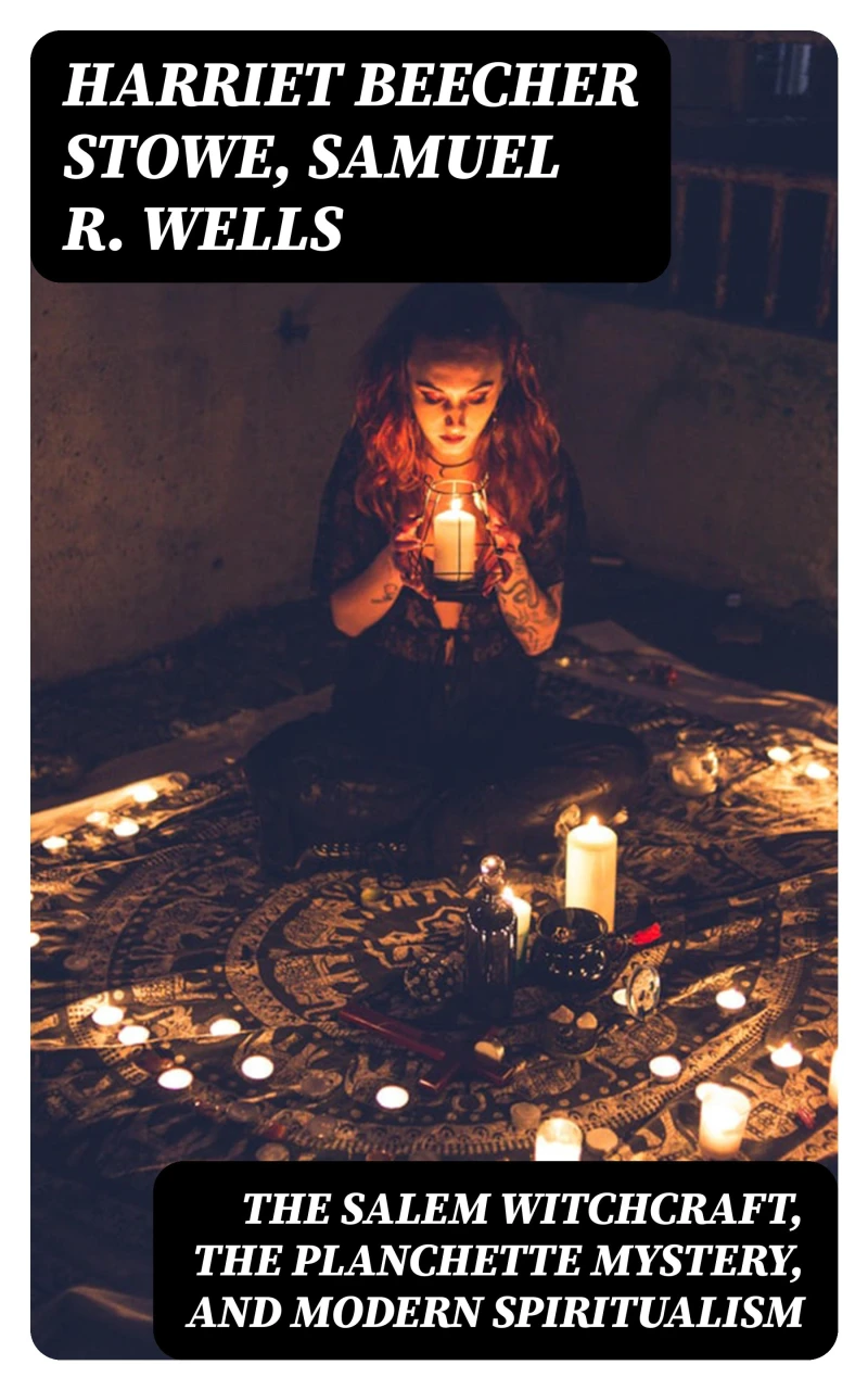 Portada: The Salem Witchcraft, the Planchette Mystery, and Modern Spiritualism