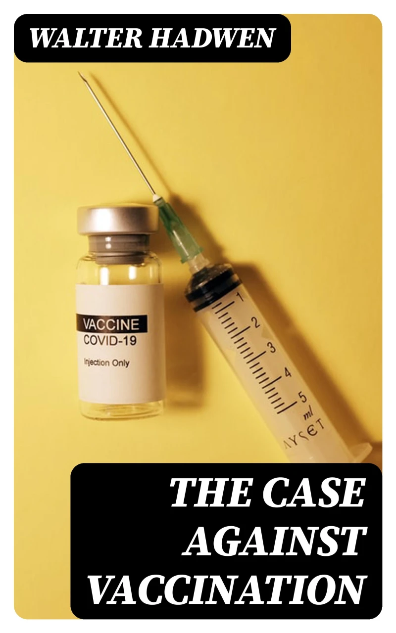 Portada: The Case Against Vaccination