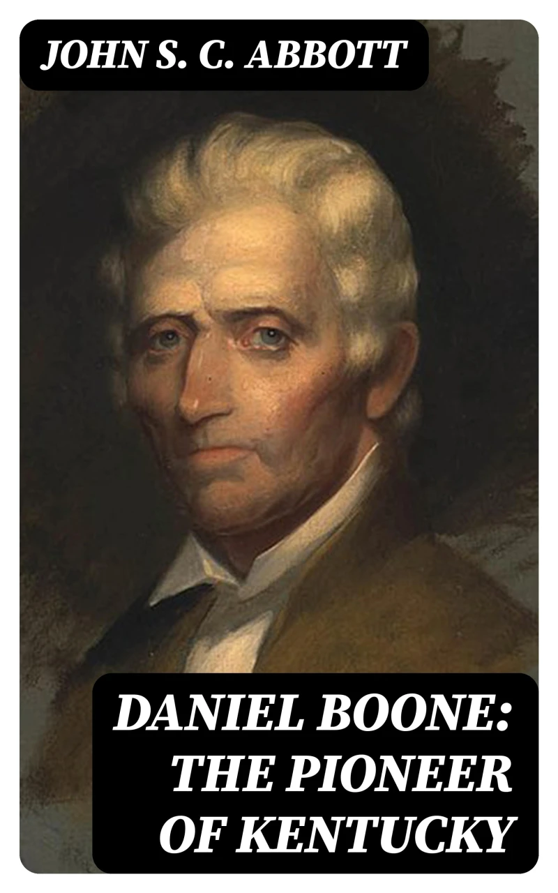 Portada: Daniel Boone: The Pioneer of Kentucky